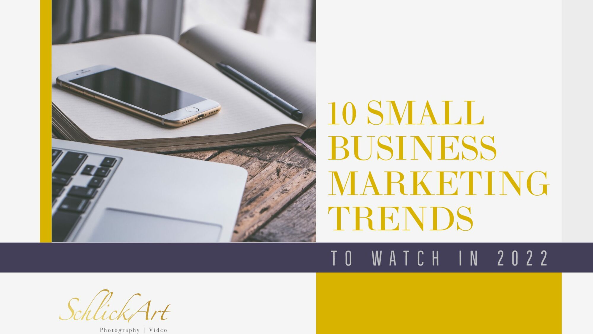 Featured image for “10 Small Business Marketing Trends To Watch Out For 2022”