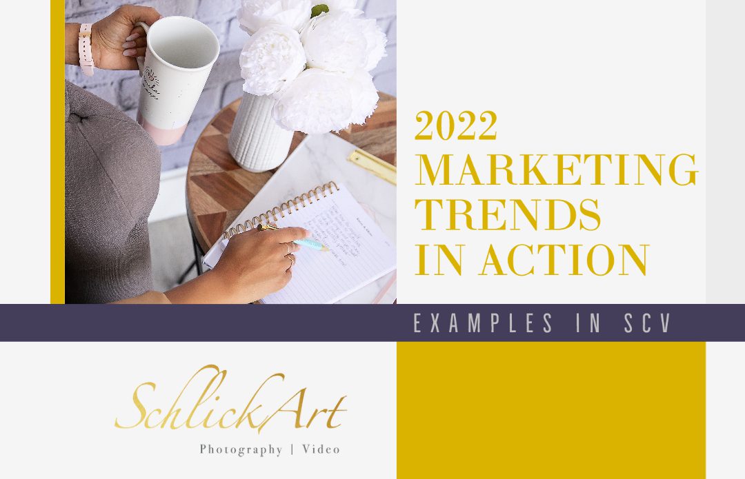 Featured image for “SCV Small Businesses Put 2022 Marketing Trends Into Action”